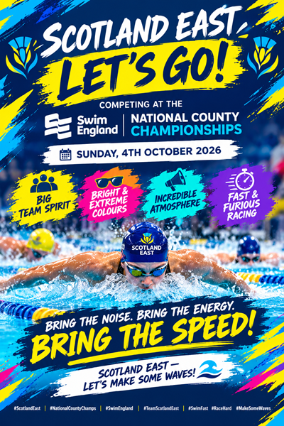 Let’s Go Scotland East! At the Swim England National County Championships